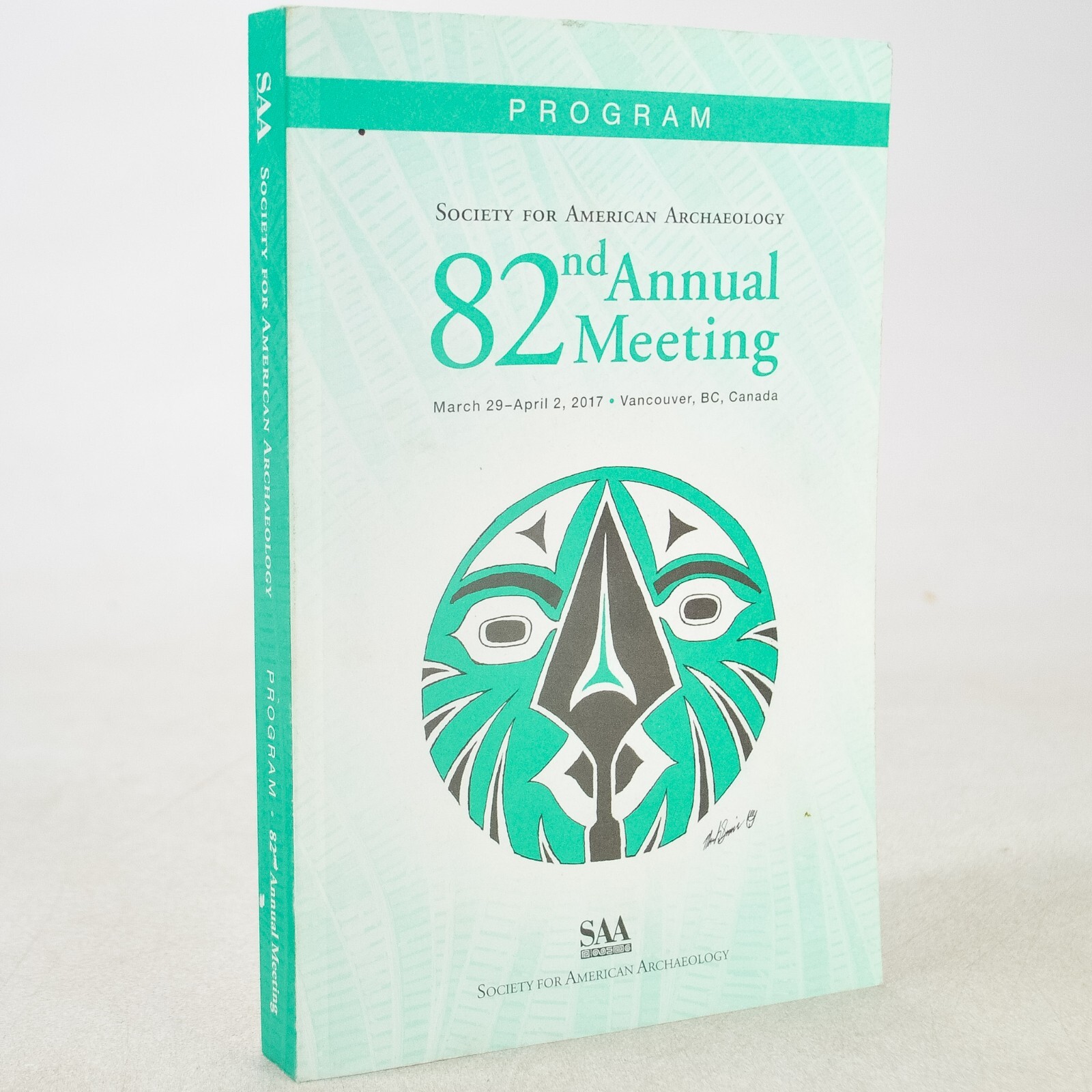 Society for American Archaeology 82nd Annual Meeting Program, 2017 Vancouver BC