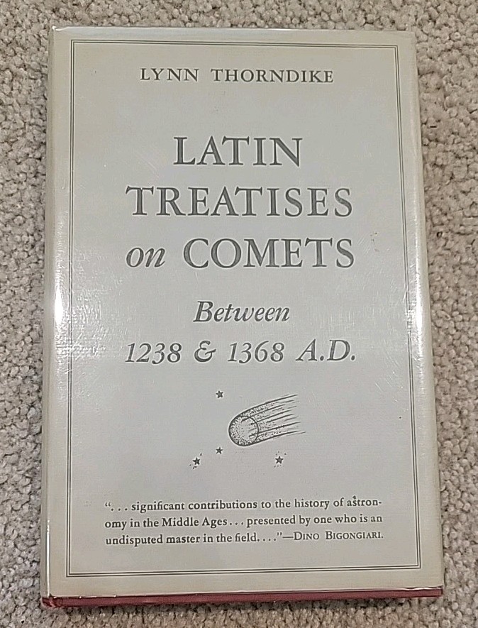 Latin Treatises on Comets between 1238 & 1368 A.D. by Lynn Thorndike