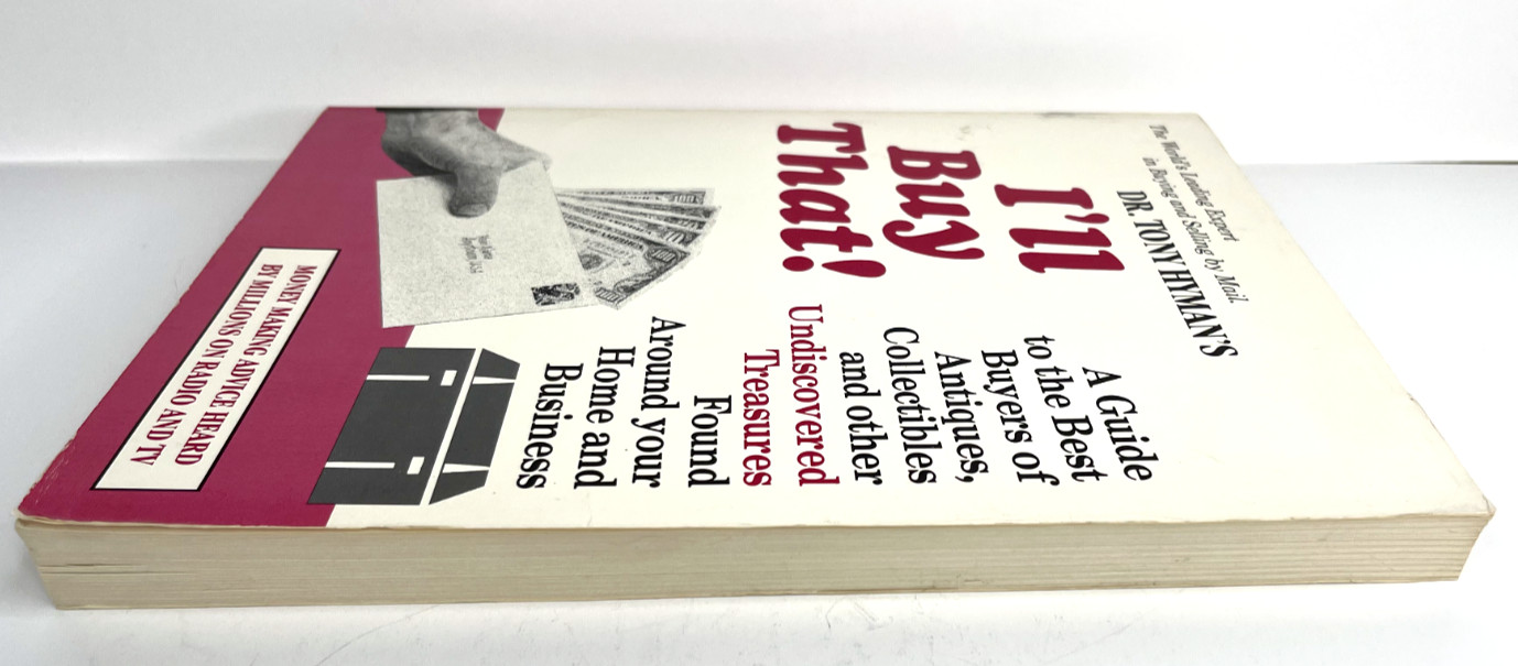 I’ll Buy That! : A Guide to the Best Buyers of Antiques, Collectibles and Other