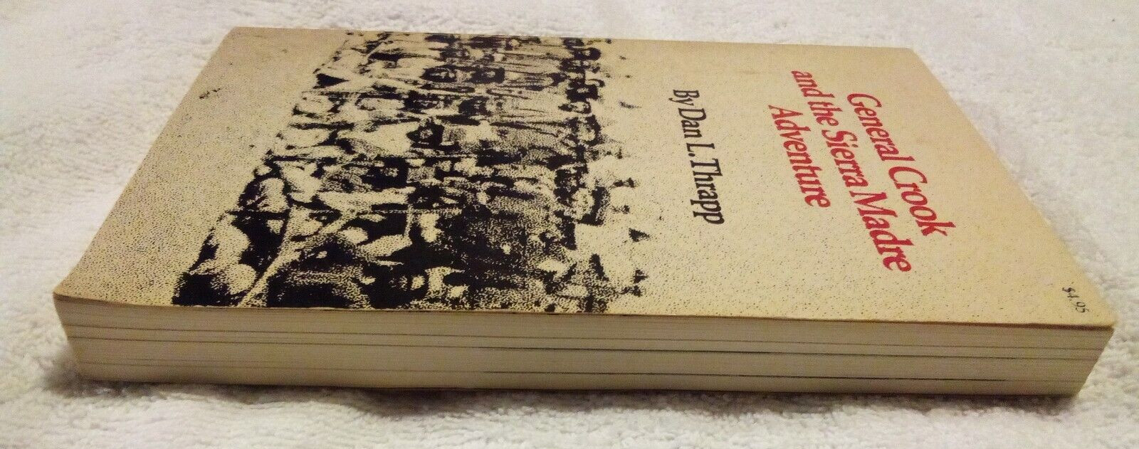 General Crook and the Sierra Madre Adventure Dan Thrapp Vtg PB Apache Wars Maps