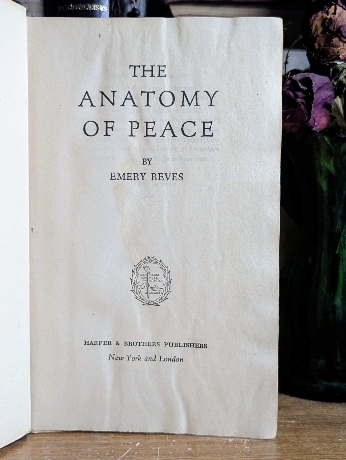 1945 Anatomy of Peace Reves – Rare Antique Political Philosophy War Nonfiction