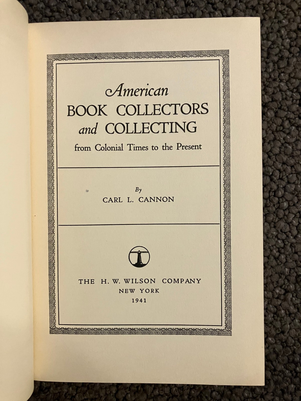 American Book Collectors and Collecting- Carl L. Cannon, 1941 / HC