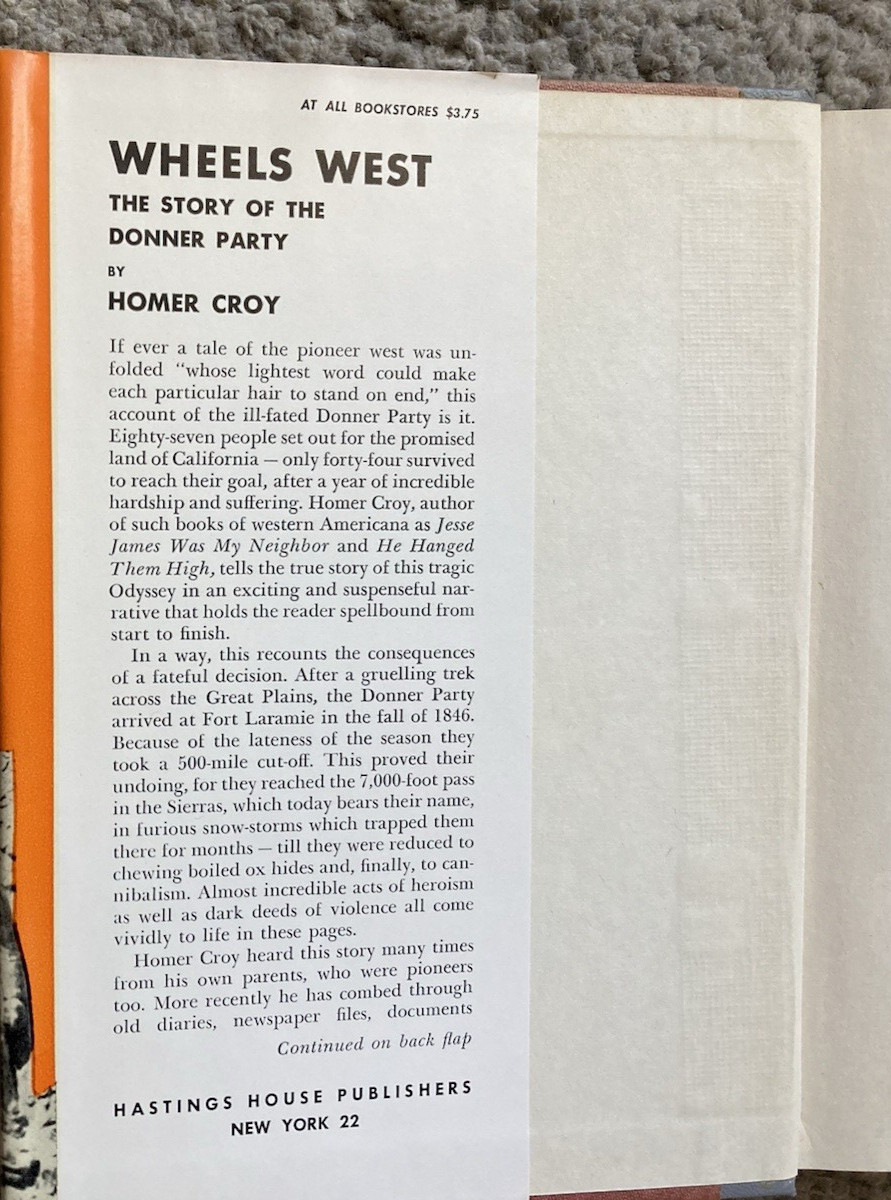 WHEELS WEST: THE STORY OF THE DONNER PARTY (1955) Homer Croy – Hastings House HC