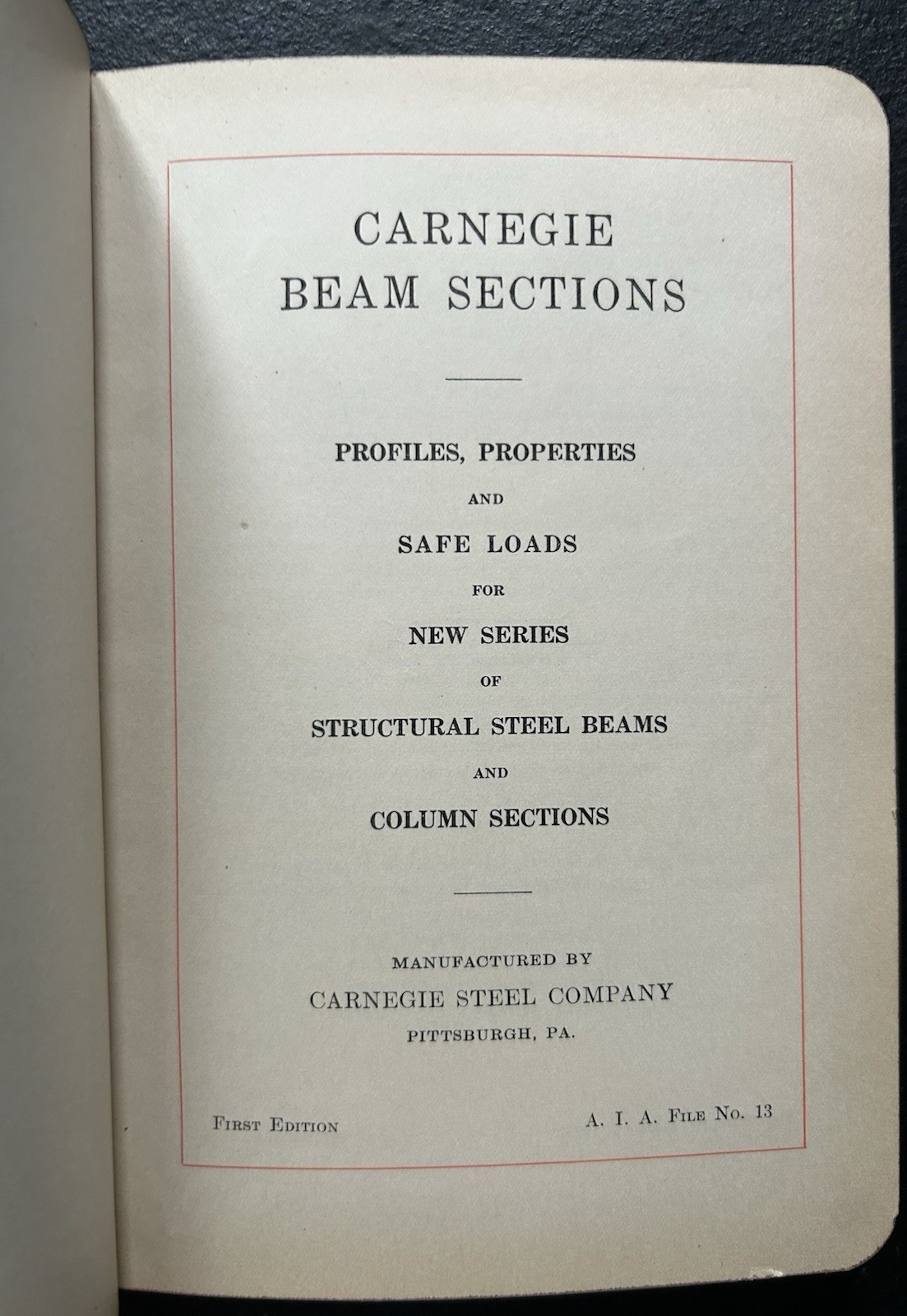Vtg. 1927 Carnegie Steel Co. Beam Sections Book, Duquesne Works Eng’g Dept.