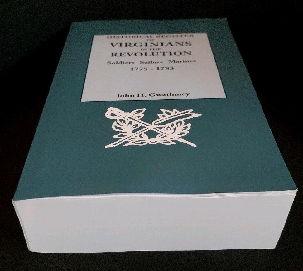 Historical Register of Virginians in the Revolution: Soldiers, Sailors, Marines,