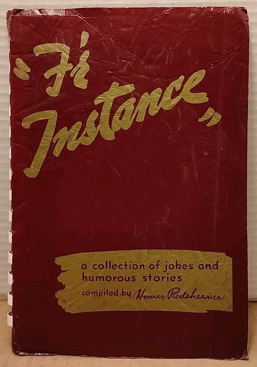Homer Rodeheaver – F’r Instance : 450 Anecdotes – 1949 – Spiral Paperback
