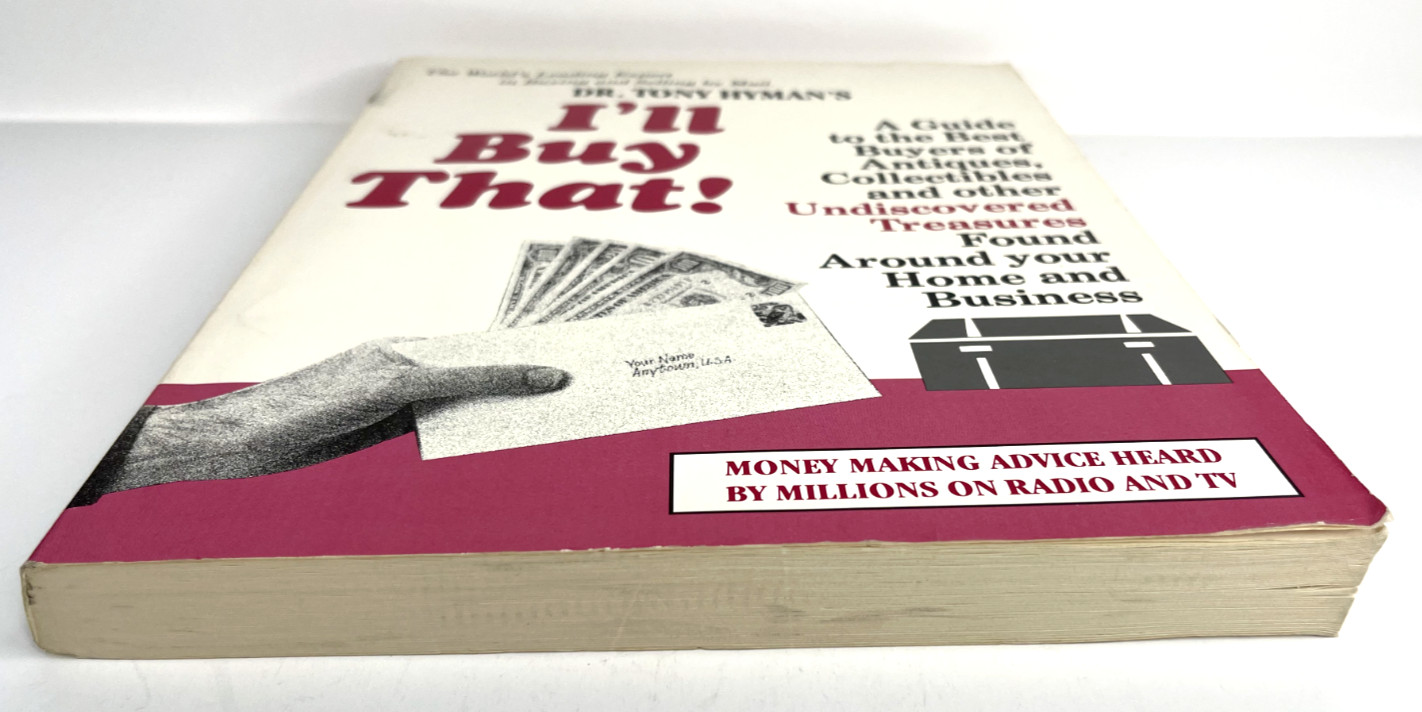 I’ll Buy That! : A Guide to the Best Buyers of Antiques, Collectibles and Other