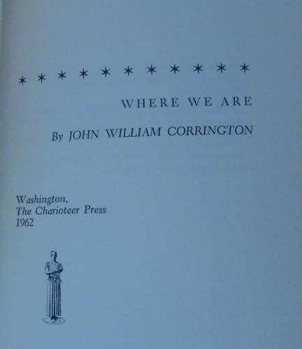 WHERE WE ARE by John William Corrington 1962 Charioteer Press Ltd Ed