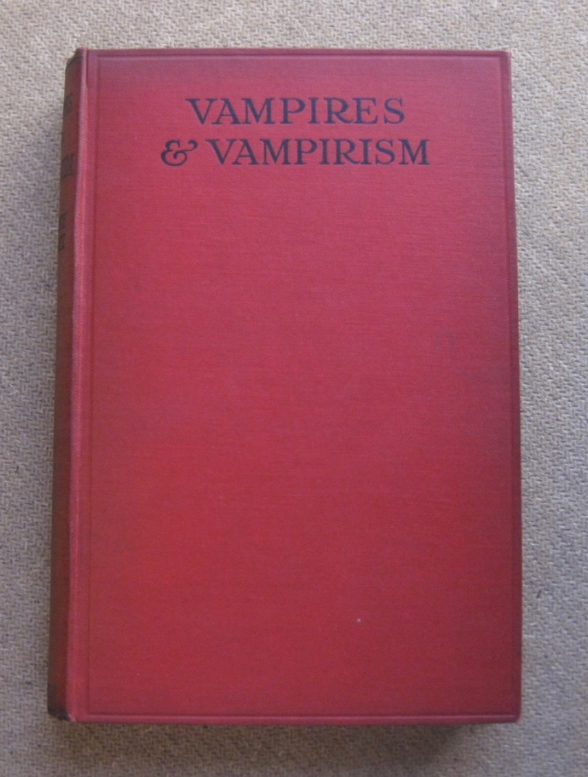 VAMPIRES & VAMPIRISM – 1st/2nd HC 1924 – occult – NF