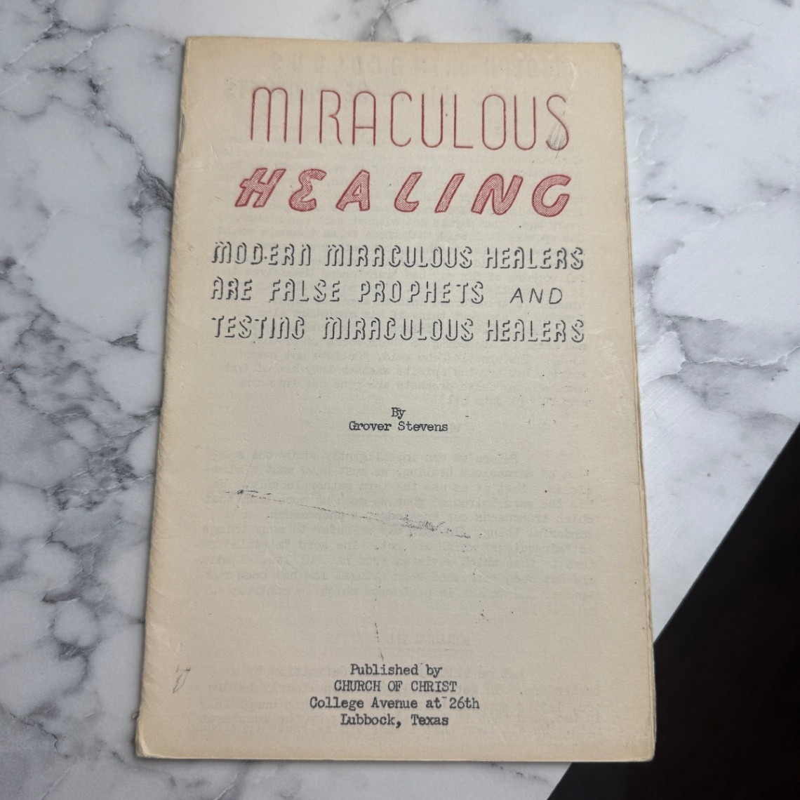 Miraculous Healing Faith Healers False Prophets Grover Stevens Church of Christ