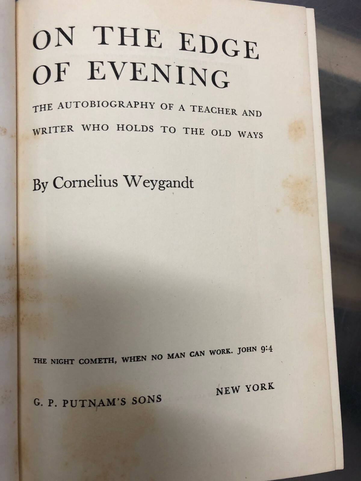 On The Edge of Evening – Cornelius Weygandt – Signed, First Edition. VG+