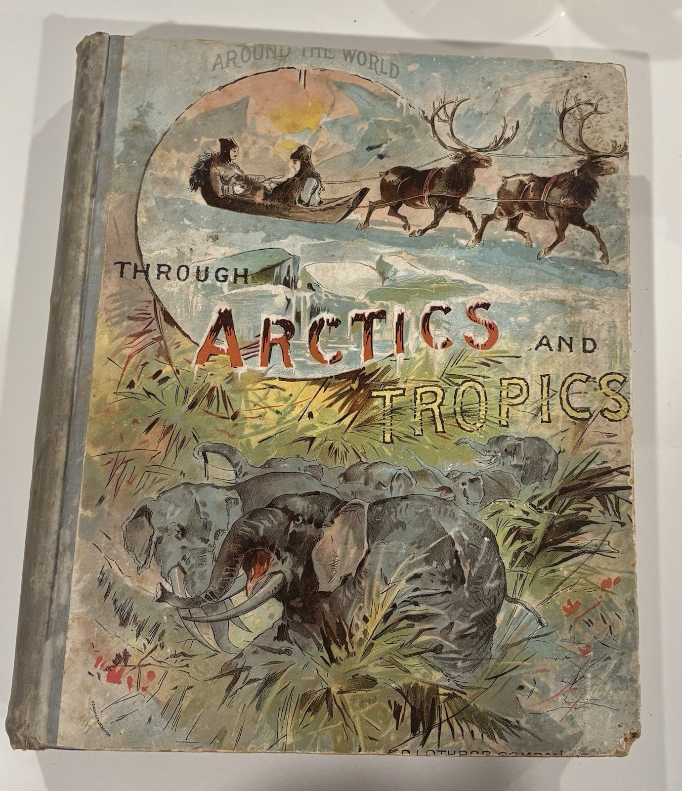 Through Arctics and Tropics – Harry W. French (HC / Illustrated / 1892)