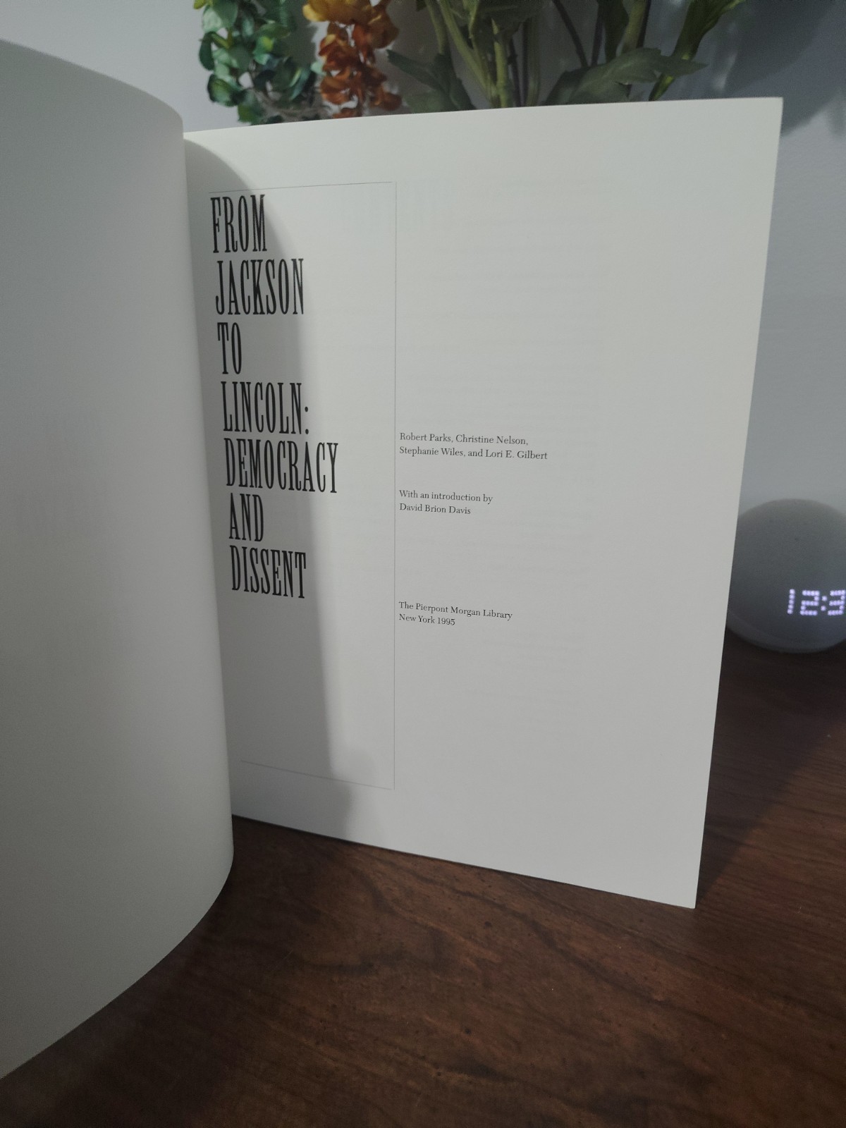 From Jackson to Lincoln: Democracy and Dissent, Pierpont Morgan Library 1995
