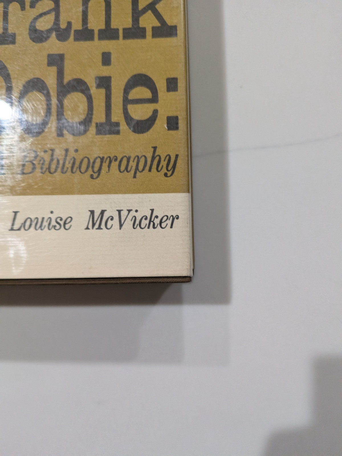 The Writings of J. Frank Dobie A Bibliography – McVicker | 1968 | 1st Ed | HC DJ