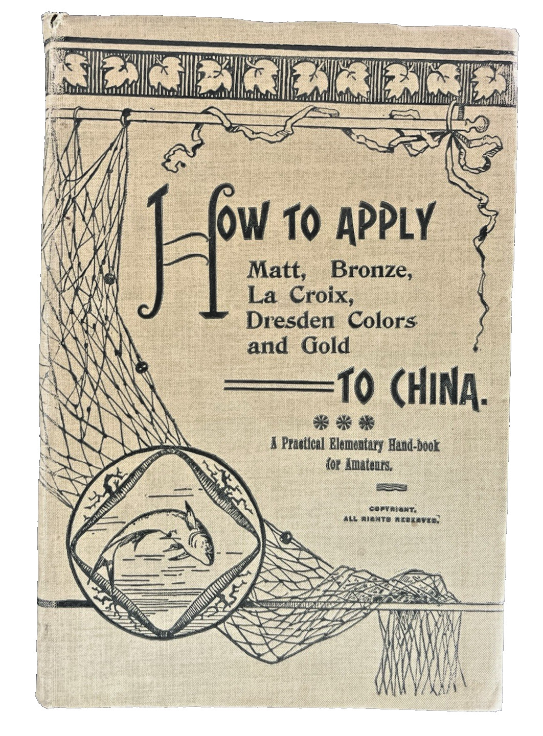 How to Apply Matt, Bronze, Dresden Colors & Gold to China ~ 1891 Antique Book