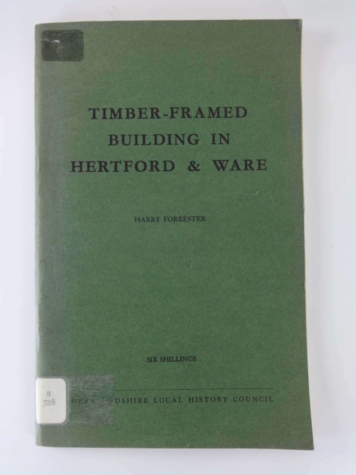 Timber Framed Building In Hertford And Ware Harry Forrester 1965 Local History