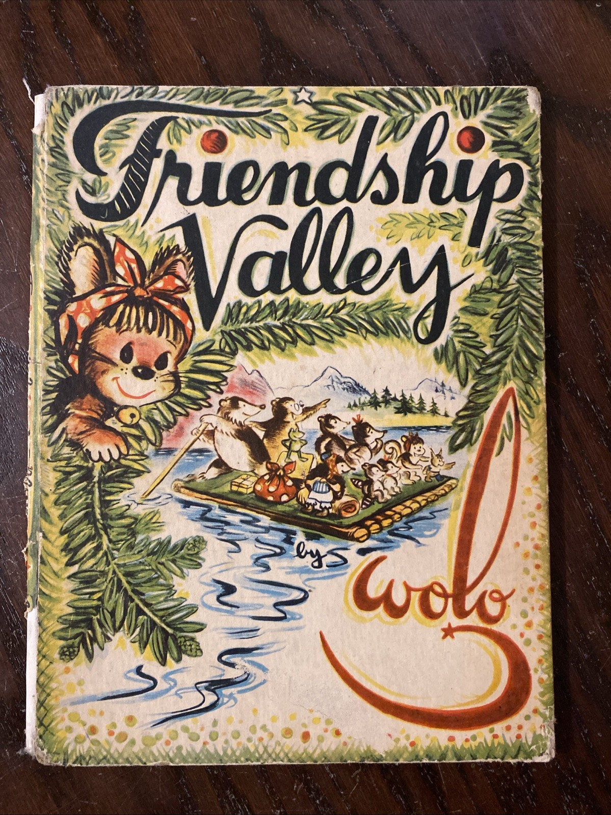 FRIENDSHIP VALLEY by Wolo Hardcover Vintage 1946 First Edition
