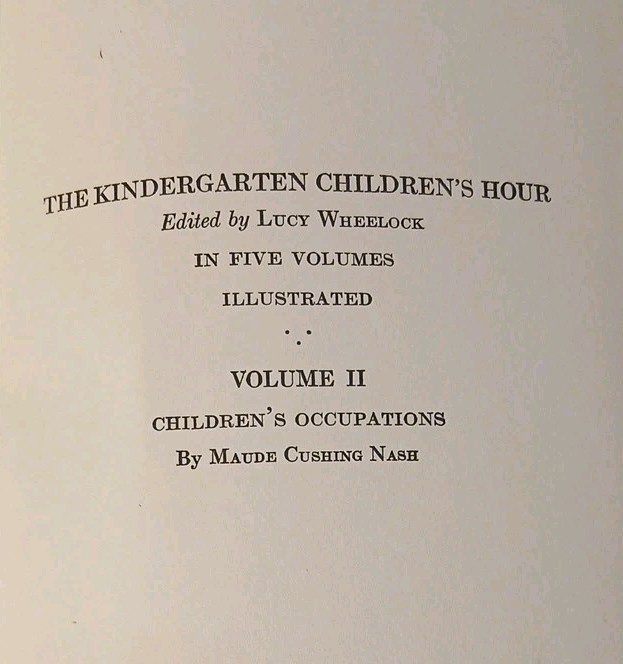 Children’s Occupations Kindergarten Children’s Hour Volume 2 1920 HC Nash