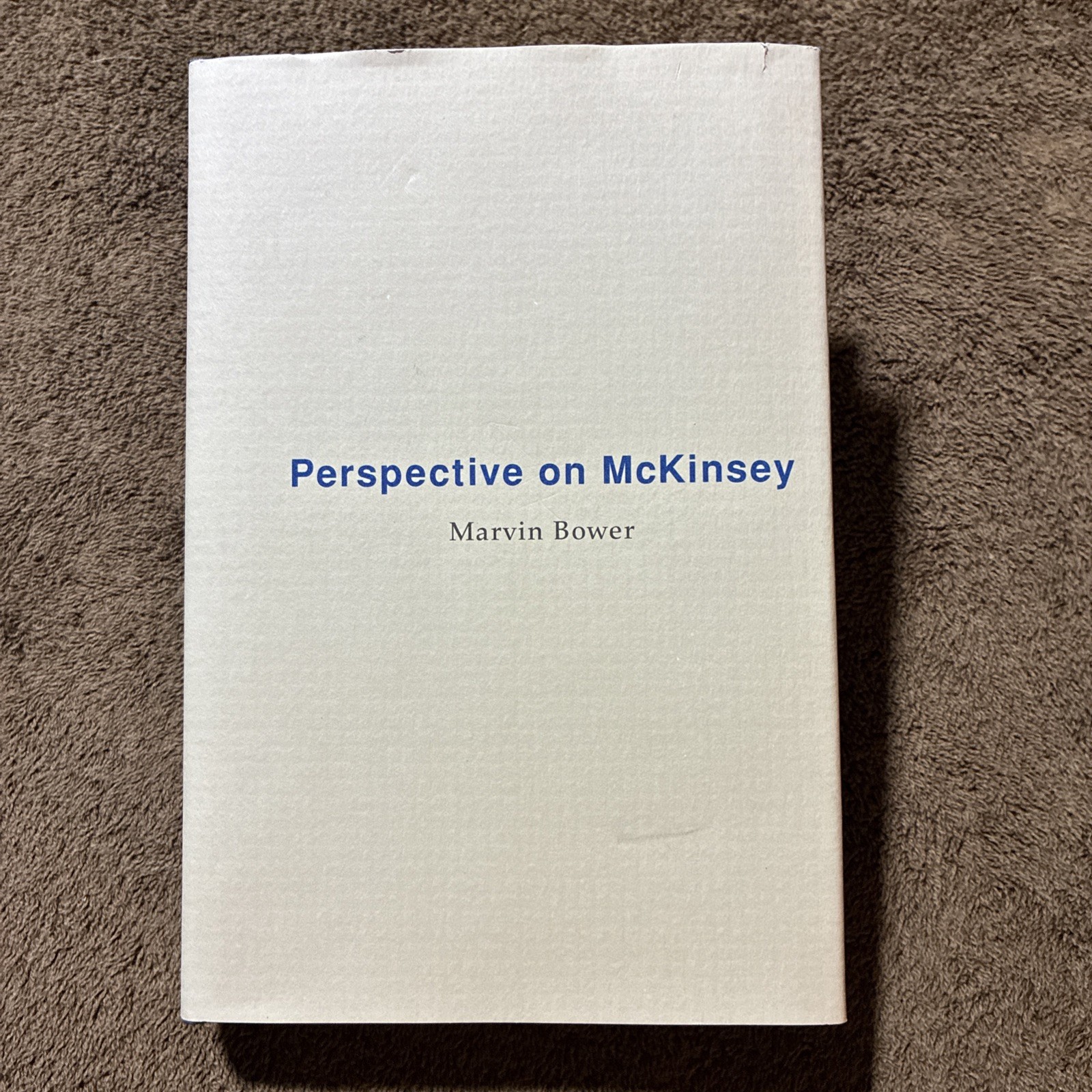 Perspective on McKinsey by Marvin Bower 2004 HC / DJ