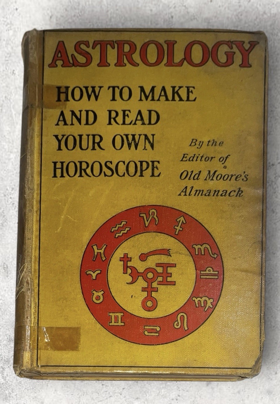 Sepharial Astrology How To Make & Read Your Own Horoscope 1st Ed. 1st Print 1905