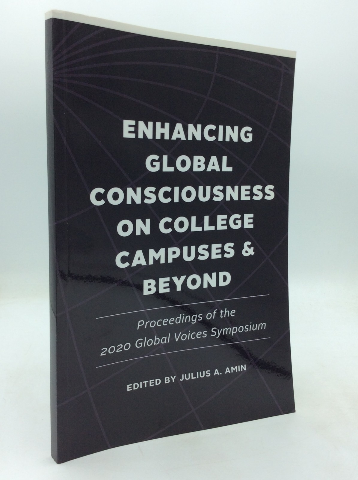 ENHANCING GLOBAL CONSCIOUSNESS ON COLLEGE CAMPUSES & BEYOND – 2020 1st ed