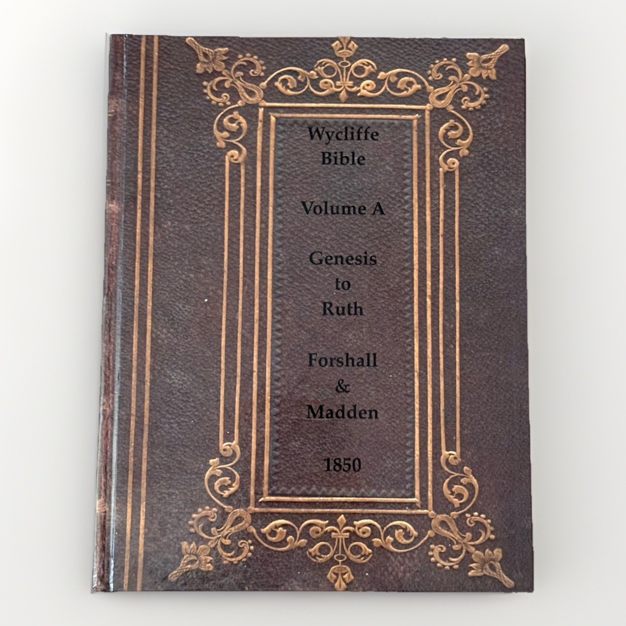 Wycliffe’s Bible – A Facsimile Reprint Of Forshall And Madden’s 1850 Edition