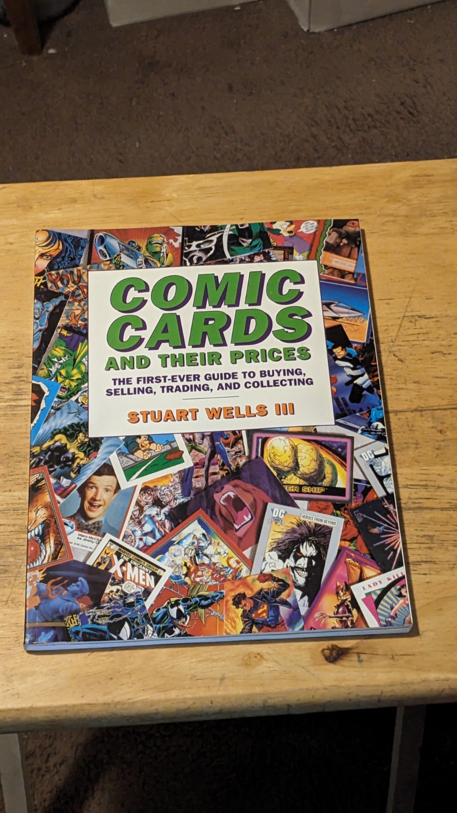 COMIC CARDS AND THEIR PRICES By Stuart W. Wells Non-Sport 1994