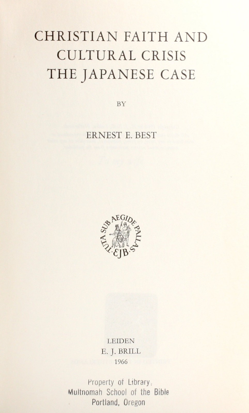 Ernest E Best / Christian Faith and Cultural Crisis The Japanese Case 1966