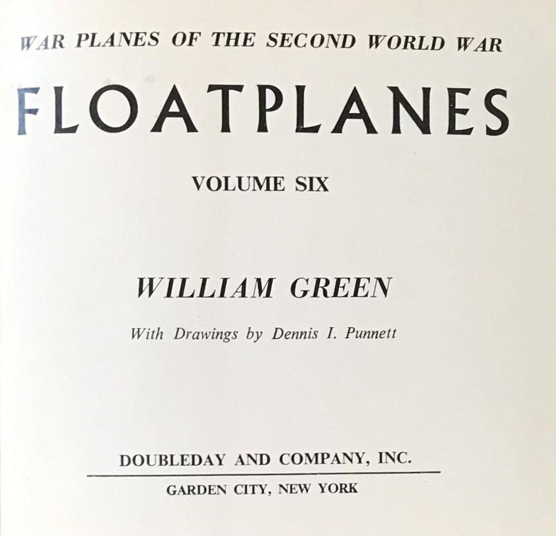 GREEN ” WAR PLANES OF THE SECOND WORLD WAR: FLOATPLANES ” VOL. 6 1968 HC VG+