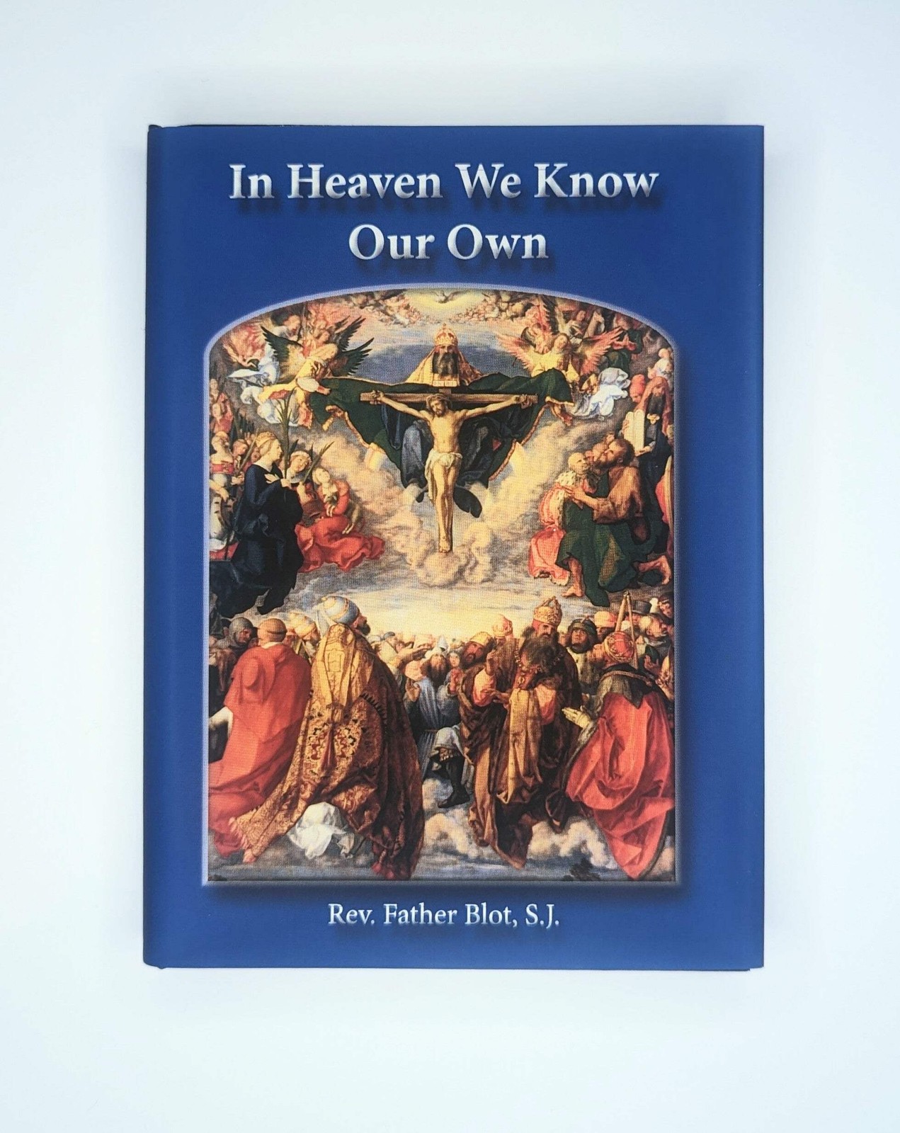In Heaven We Know Our Own