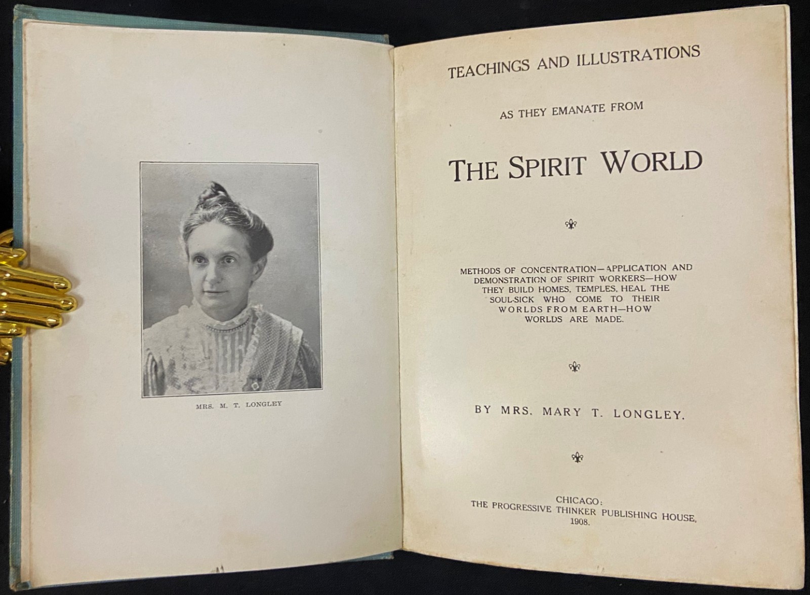 1908 TEACHINGS & ILLUSTRATIONS FROM THE SPIRIT WORLD Spiritualism LONGLEY Occult