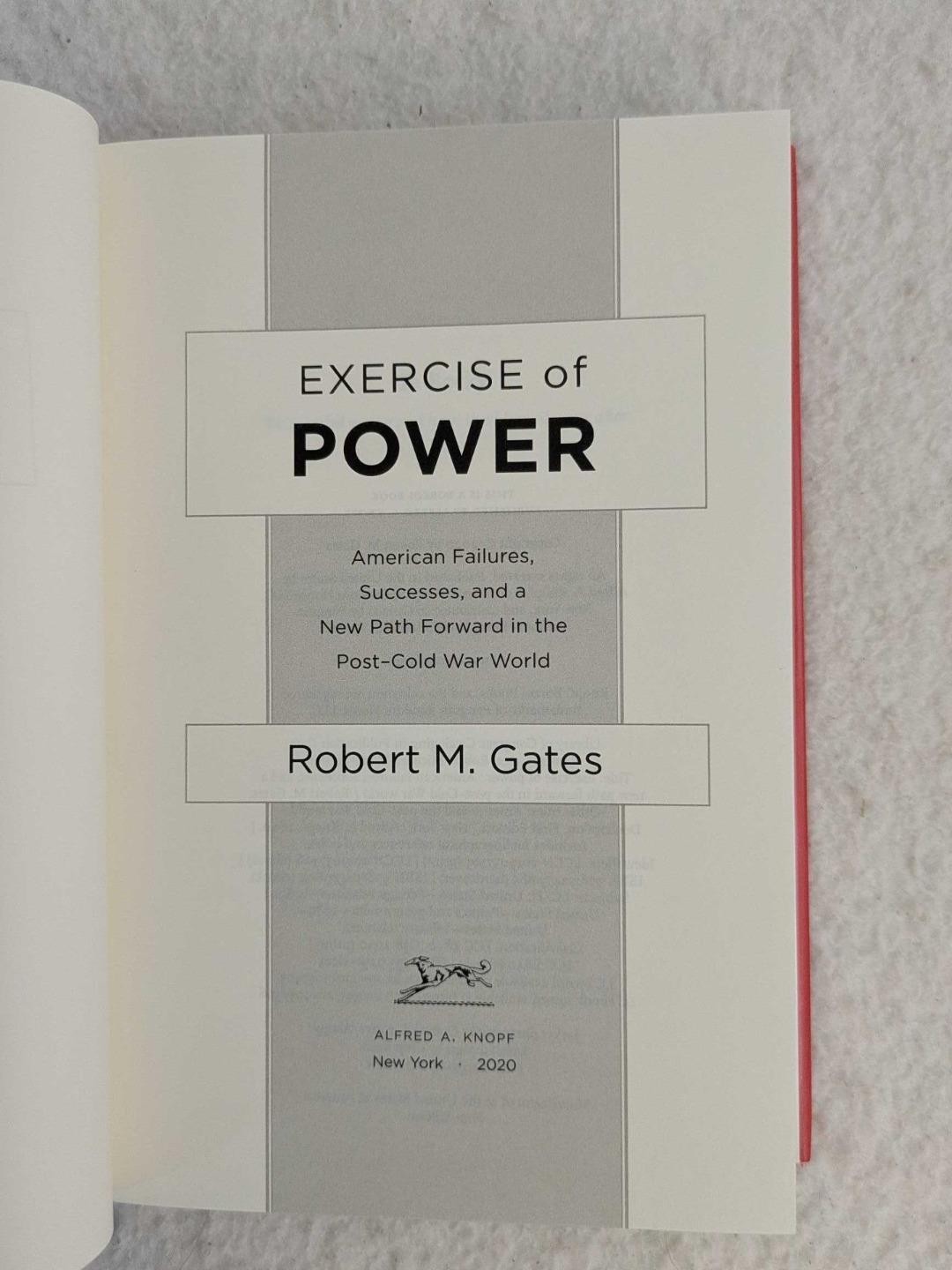 SIGNED Robert M. Gates EXERCISE OF POWER 2020 Alfred A. Knopf, NY 1st/1st