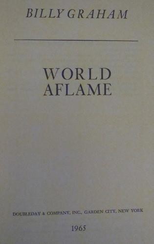 WORLD AFLAME by Billy Graham 1965 True First Edition HBDJ F/VG Gift Quality