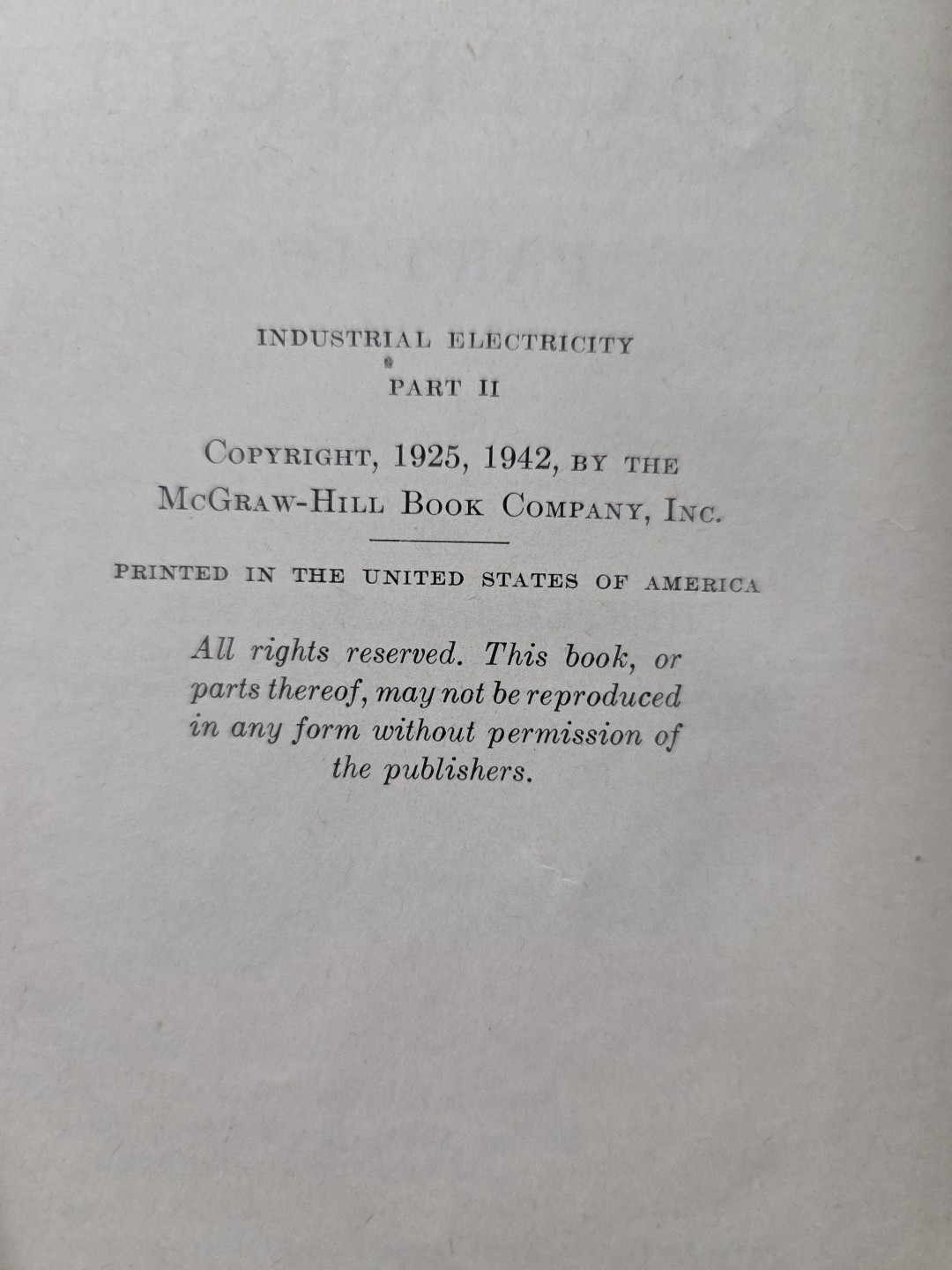 INDUSTRIAL ELECTRICITY Part 2 Chester L. Dawes 2nd Ed 1942 Copyright 1939