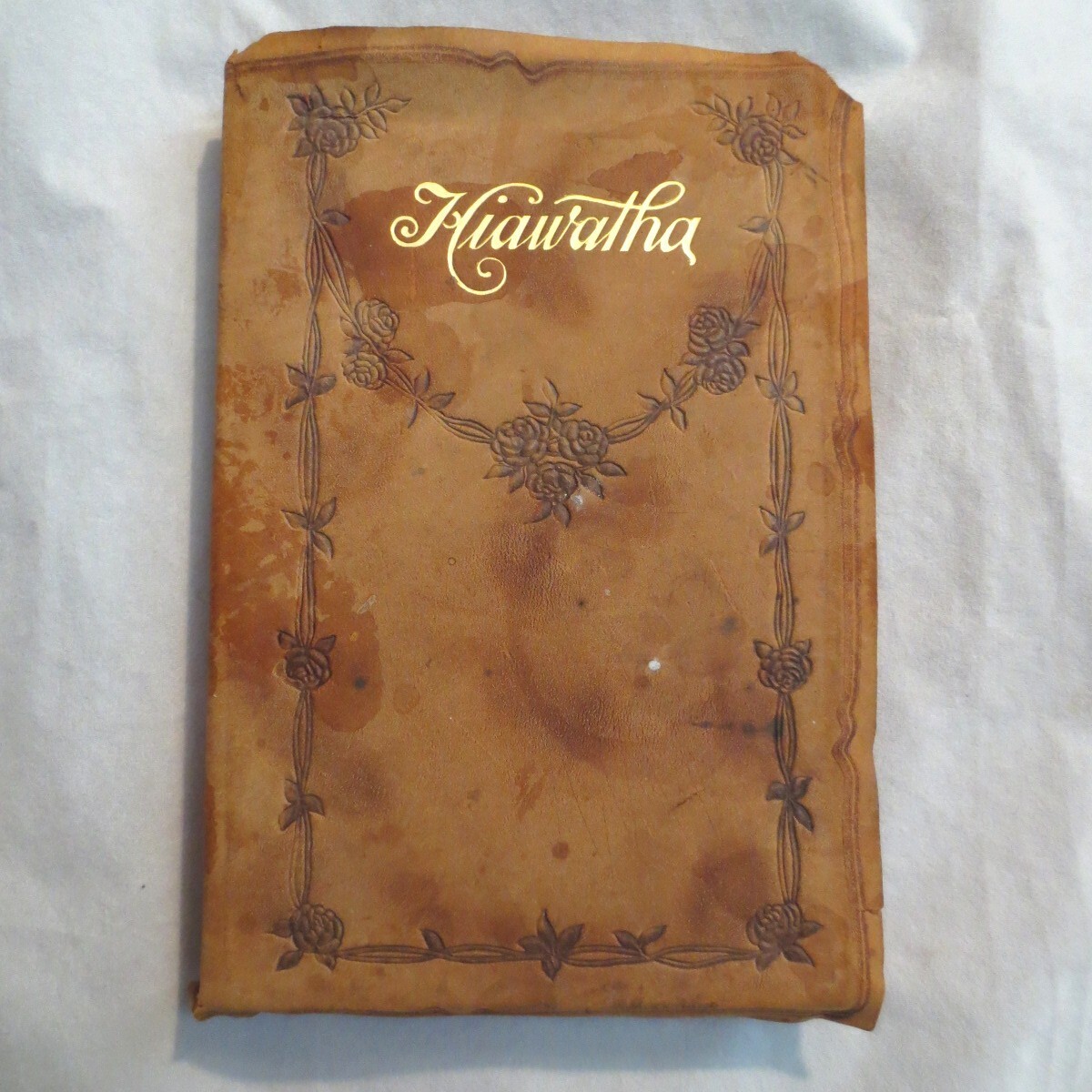 ANTIQUE BOOK “THE SONG OF HIAWATHA” BY LONGFELLOW 1899 – EMBOSSED LEATHER COVER
