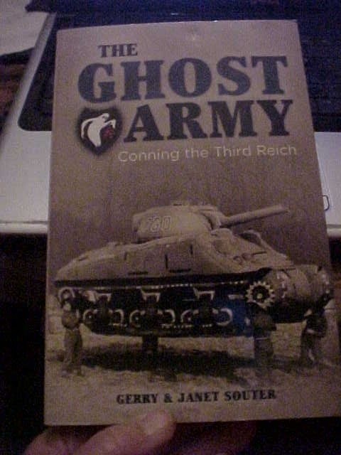 THE GHOST ARMY; CONNING the THIRD REICH in WWII by Souter (2019 PB