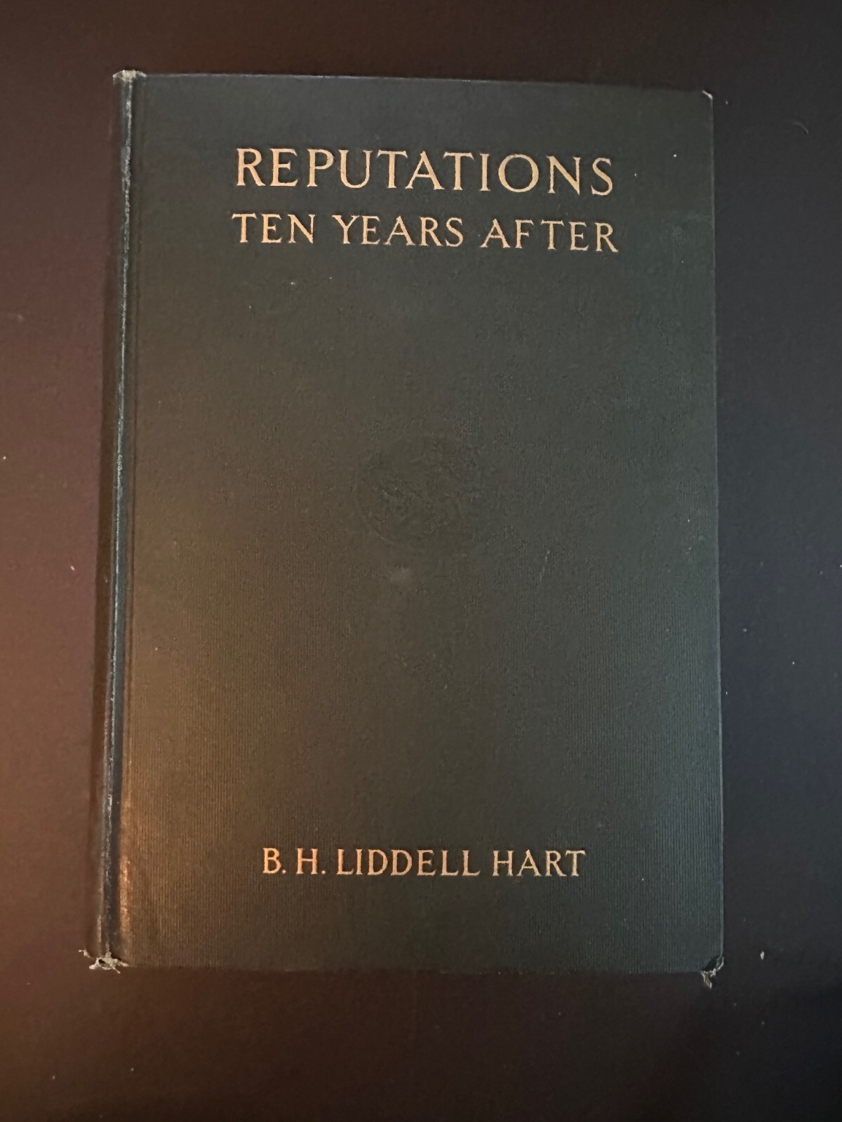 Reputations Ten Years After, by B.H. Liddell Hart – 1928 – 1st Antique HC Book