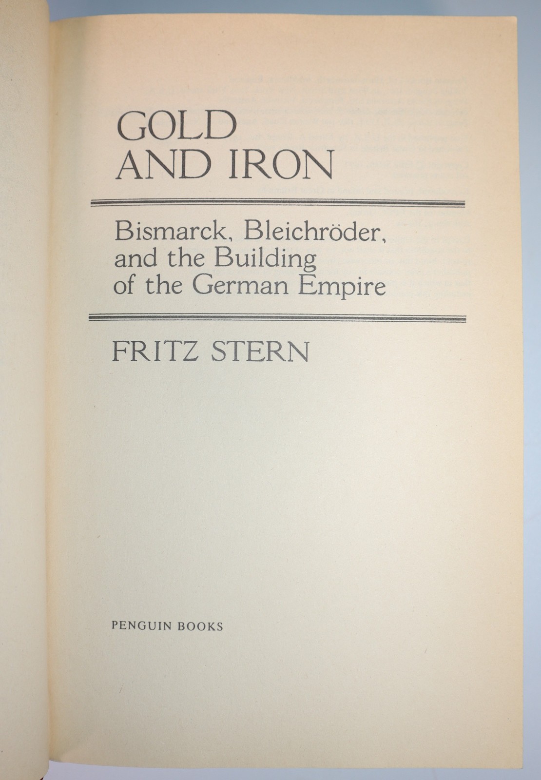 1987 Gold & Iron Bismarck Bleichroder & Building of the German Empire F STERN