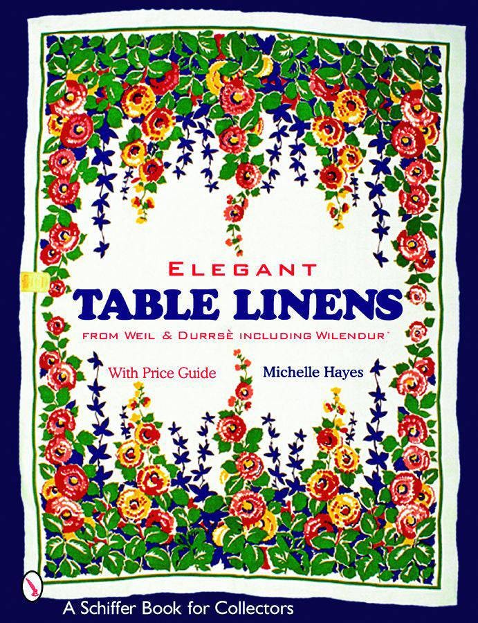 Vintage Elegant Table Linens 1920s-1984 Colorful Textiles – Collector Reference