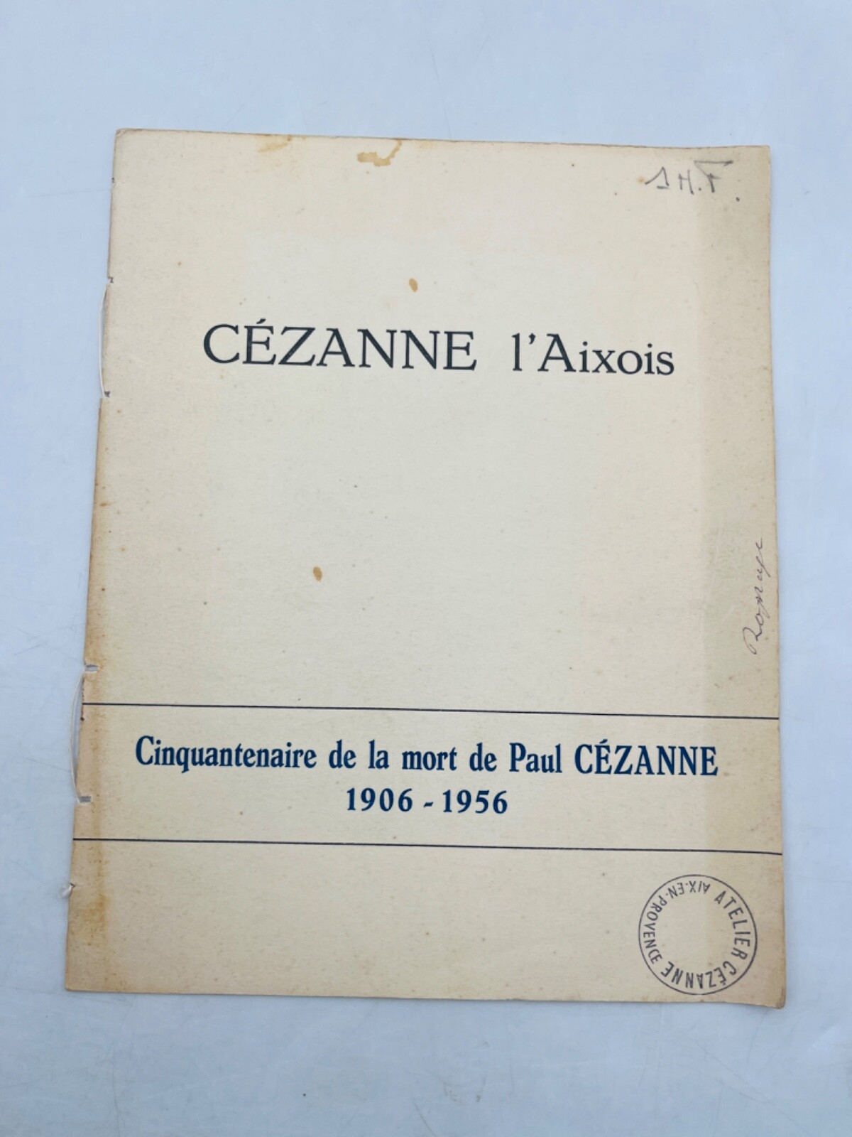 Cézanne l’Aixois Cinquantenaire de la mort de Paul Cézanne 1906– Atelier Céz – 1