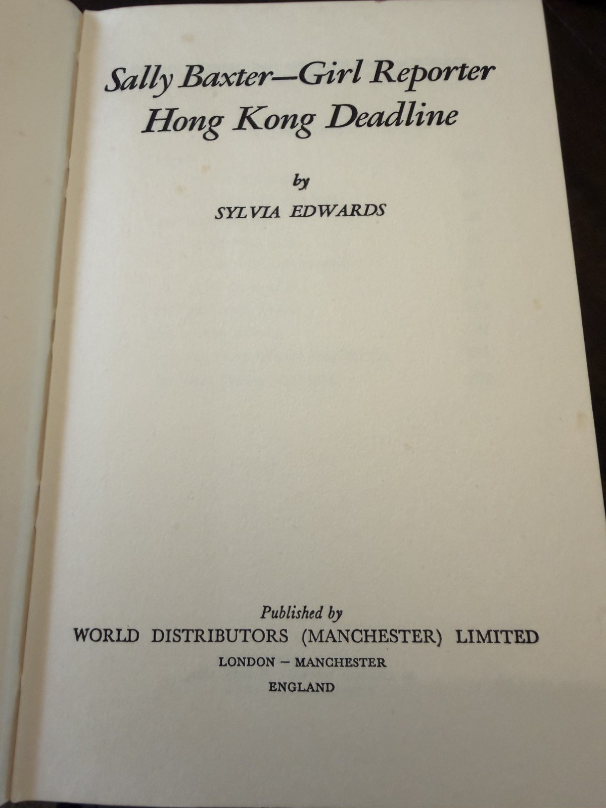 Sally Baxter, Girl Reporter #10 Hong Kong Deadline 1960 DJ Good RARE UK HC