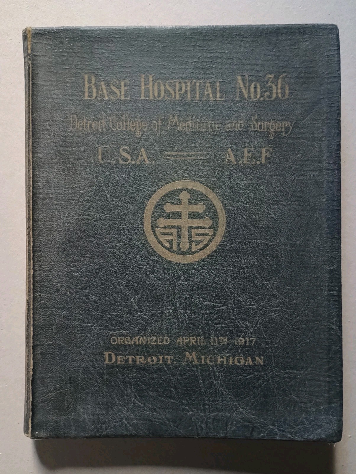 United States Army Base Hospital 36 History (1917) Detroit College of Medicine