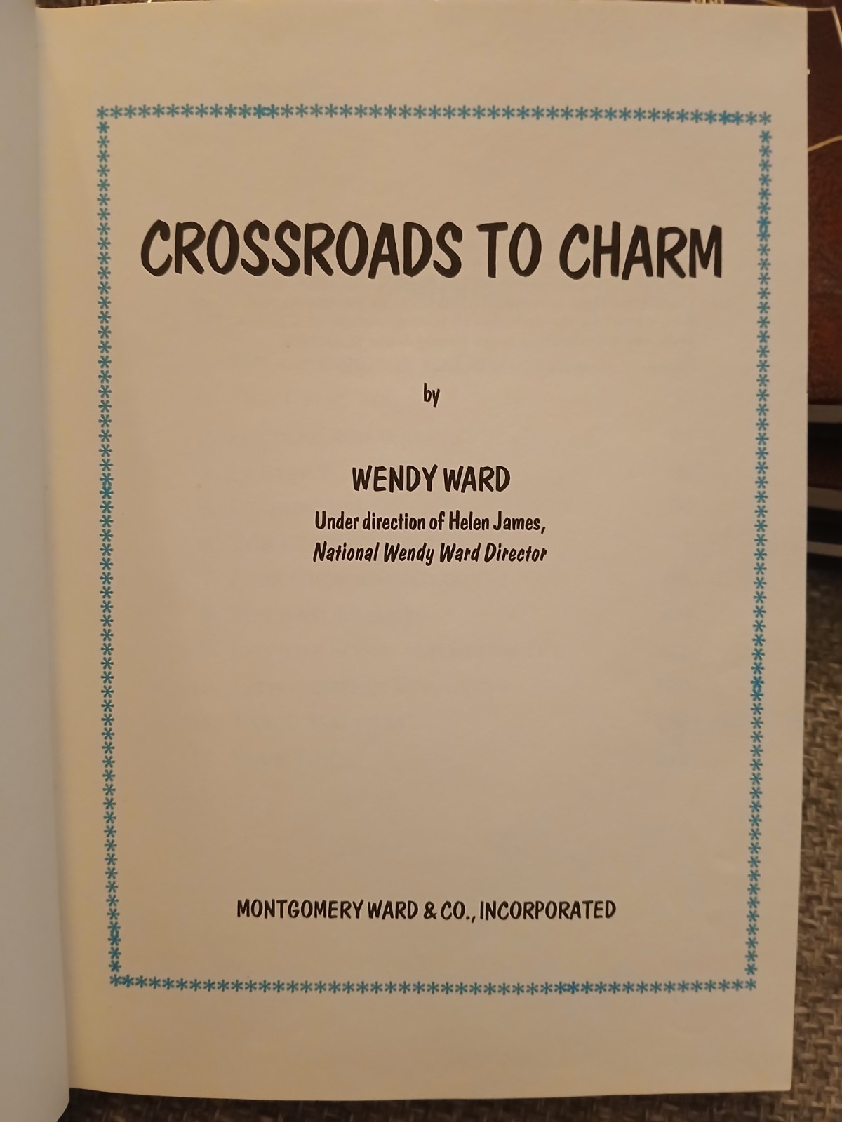 Vintage 1969 Crossroads to Charm Wendy Ward Etiquette Beauty Guide HC Montgomery