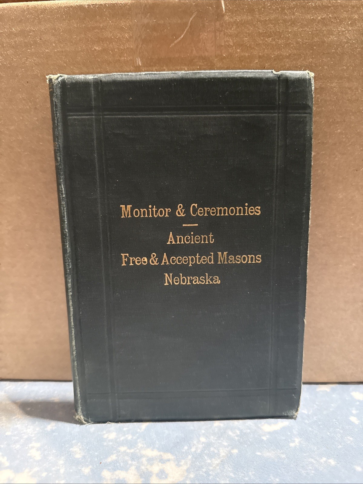 Monitor & Ceremonies Ancient Free & accepted Masons Nebraska 1909 1st Ed