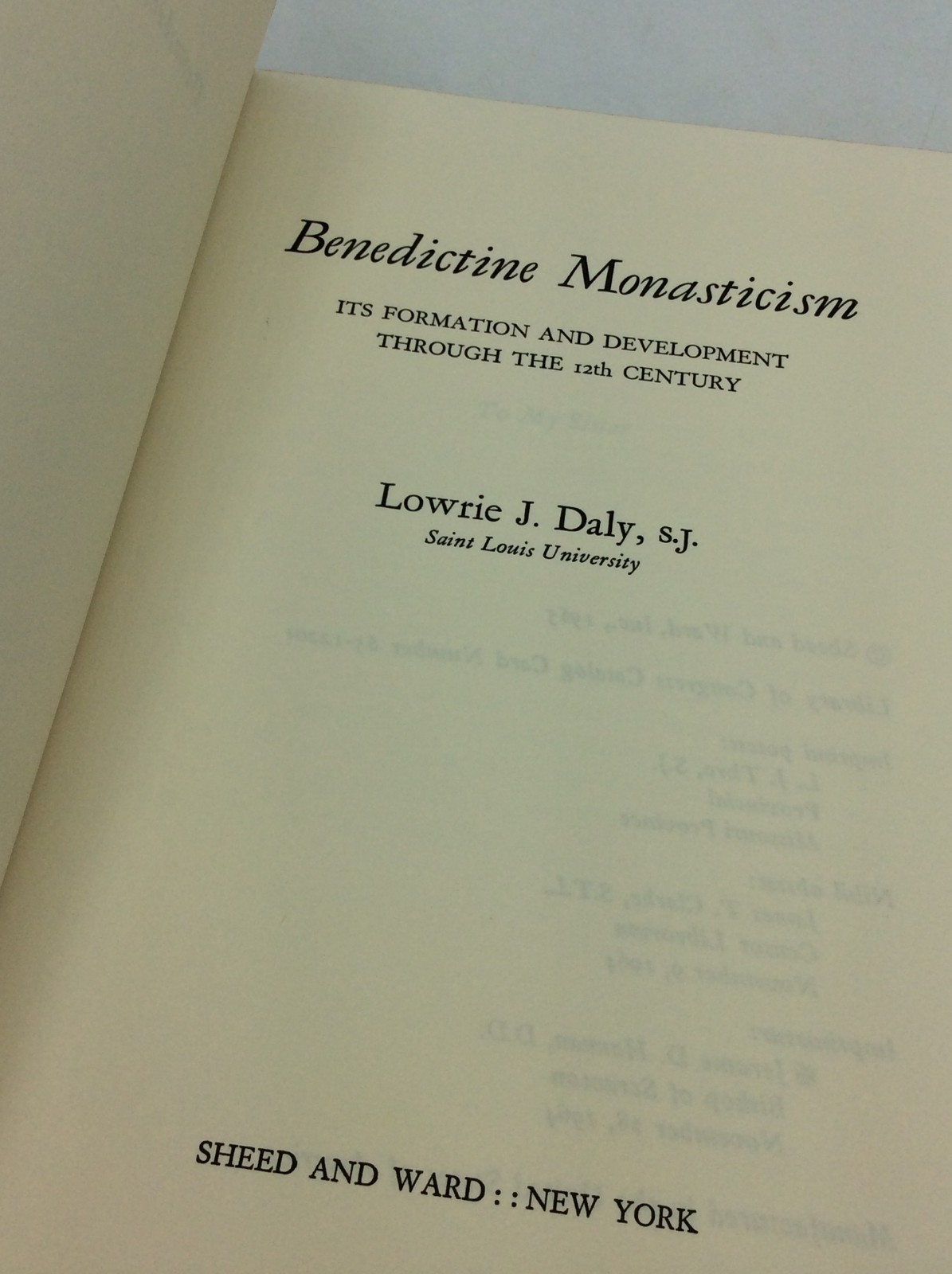 BENEDICTINE MONASTICISM – Lowrie J. Daly – 1965 1st ed – Catholic