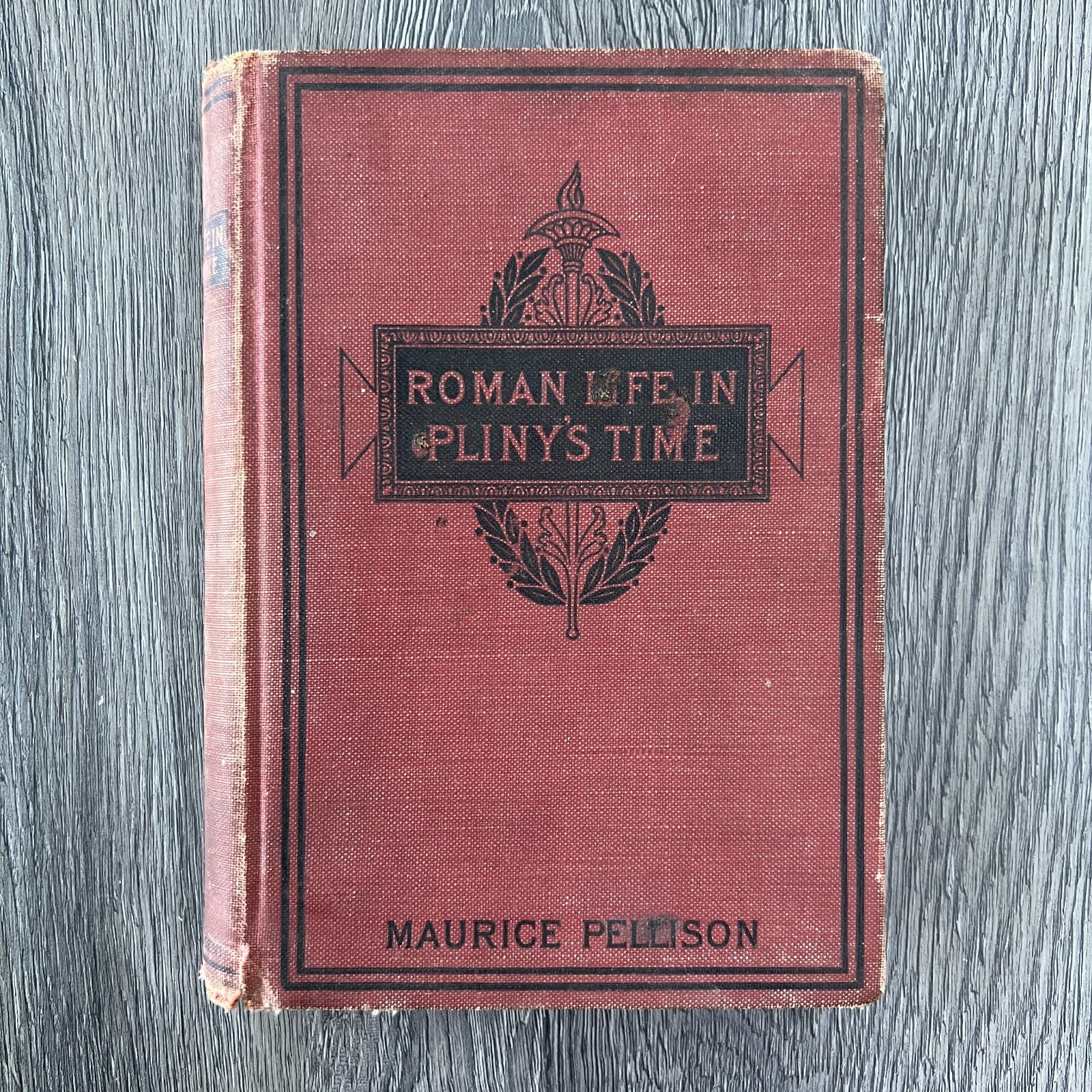Roman Life in Pliny’s Time by Maurice Pellison 1897 Acceptable Antique Hardcover