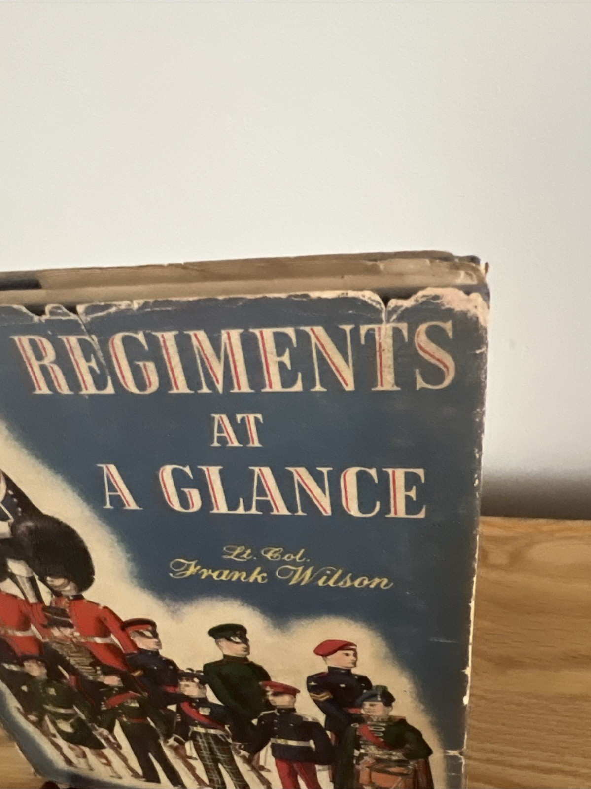 Vintage Regiments At A Glance Book By Lt Col Frank Wilson Blackie & Son Ltd