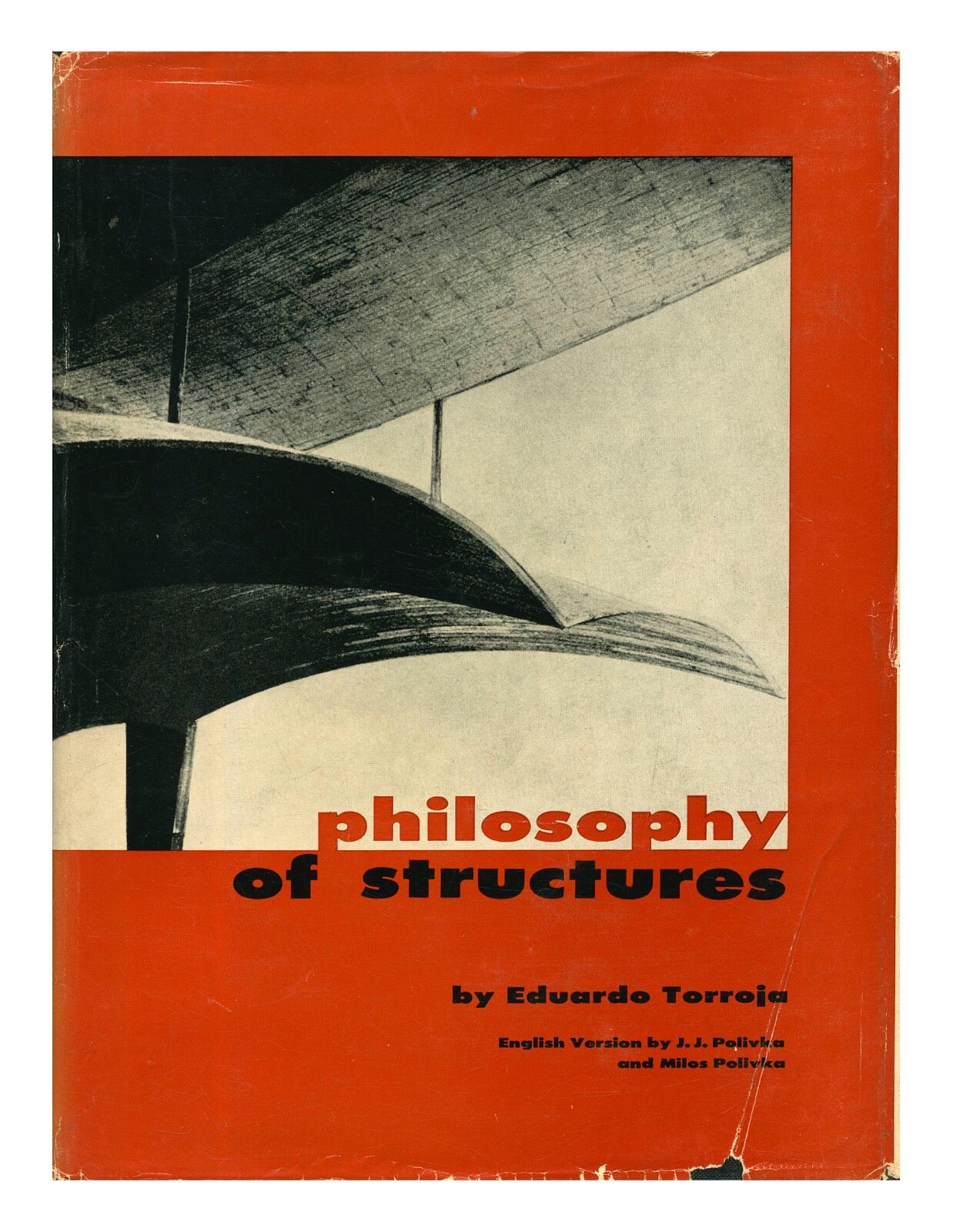 Philosophy of Structures by Eduardo Torroja HC 1958 1st Architecture W8