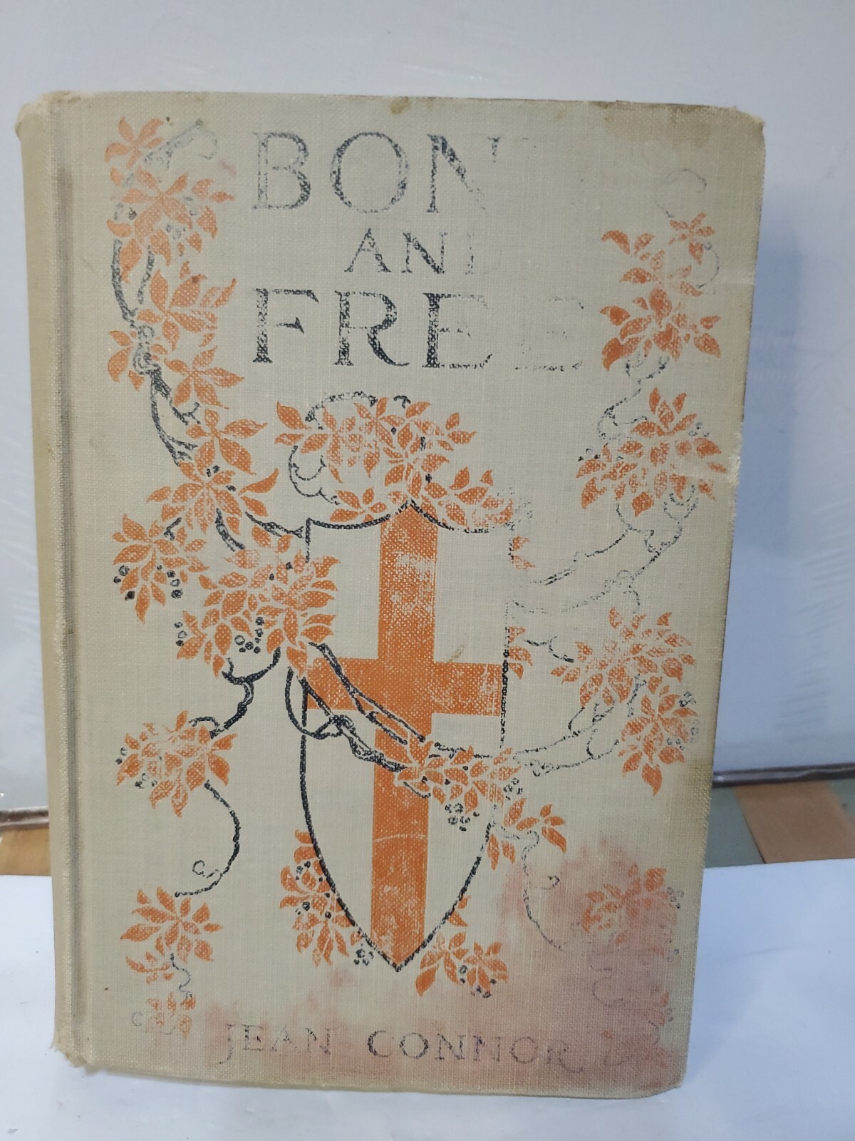 Bond And Free By Jean Connor 1913 First Edition Antique Hardcover Book Rare
