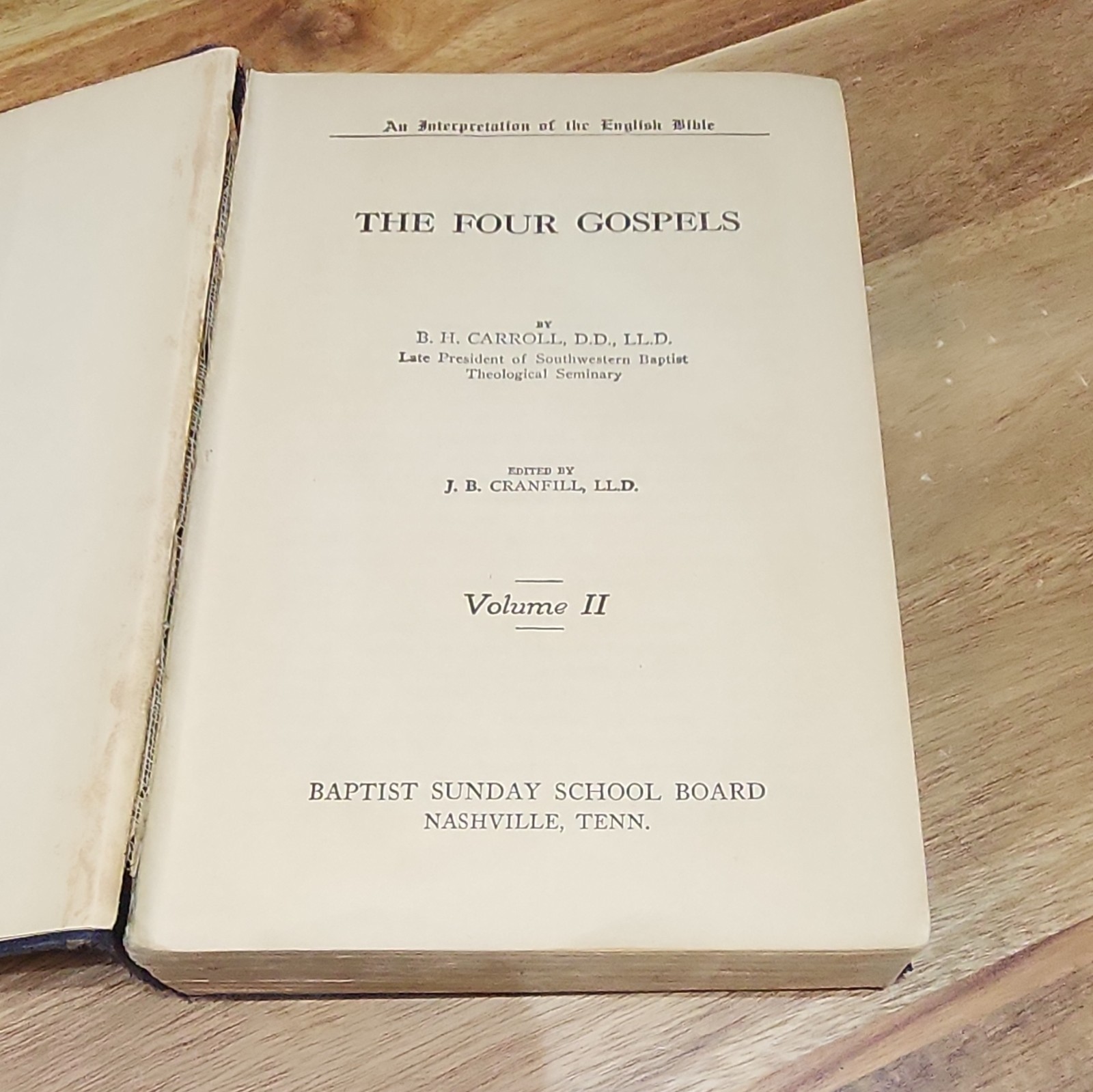 An Interpretation Of The English Bible THE FOUR GOSPELS Vol 2 1916 By BH Carroll